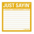 just sayin'  sticky notes