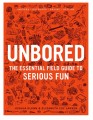 the unbored book-the essential field guide to serious fun